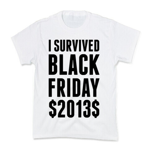 I Survived Black Friday Kids T-Shirt