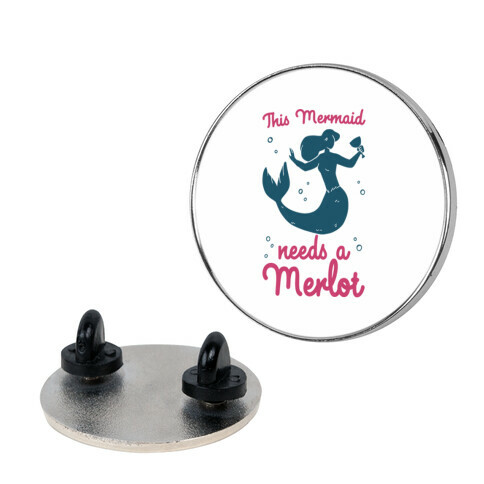 This Mermaid Needs a Merlot  Pin