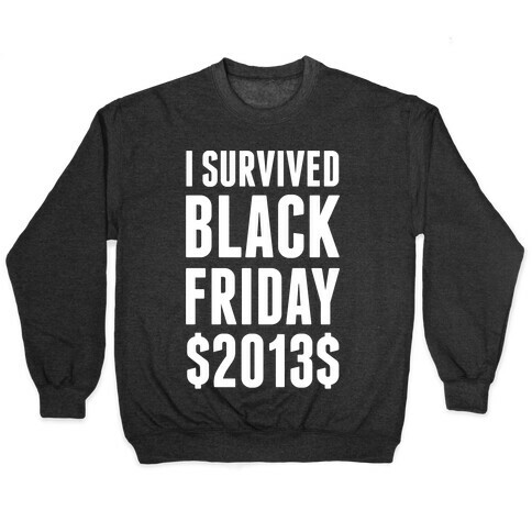 I Survived Black Friday Pullover