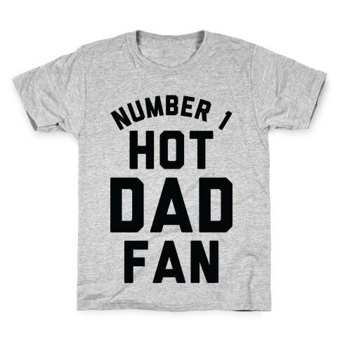 Number 1 Hot Dad Fan Kids T-Shirt