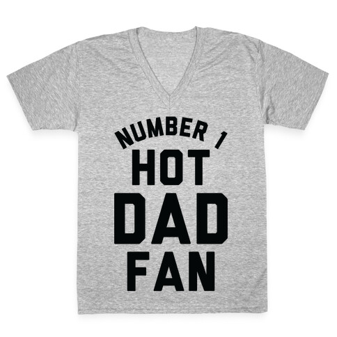 Number 1 Hot Dad Fan V-Neck Tee Shirt