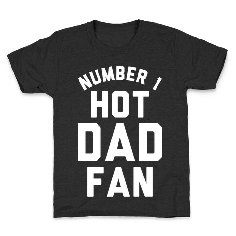 Number 1 Hot Dad Fan Kids T-Shirt