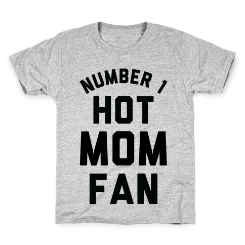 Number 1 Hot Mom Fan Kids T-Shirt