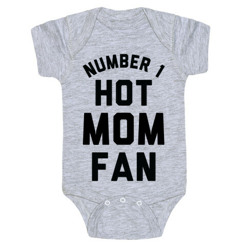 Number 1 Hot Mom Fan Baby One-Piece