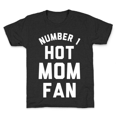 Number 1 Hot Mom Fan Kids T-Shirt