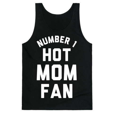 Number 1 Hot Mom Fan Tank Top