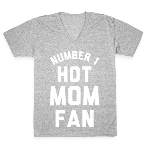 Number 1 Hot Mom Fan V-Neck Tee Shirt