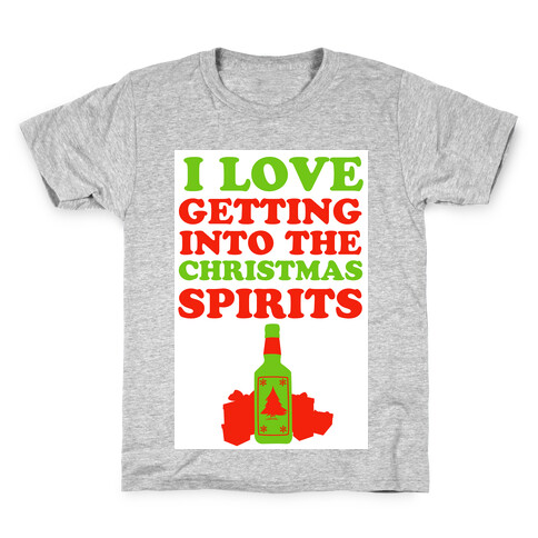 I Love Getting Into the Christmas Spirits Kids T-Shirt