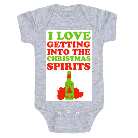 I Love Getting Into the Christmas Spirits Baby One-Piece