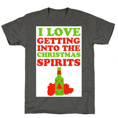 I Love Getting Into the Christmas Spirits T-Shirt
