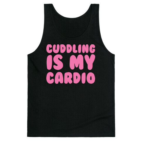 Cuddling is my Cardio Tank Top