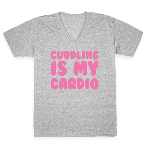 Cuddling is my Cardio V-Neck Tee Shirt