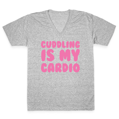 Cuddling is my Cardio V-Neck Tee Shirt