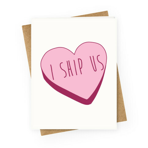 I Ship Us Greeting Card