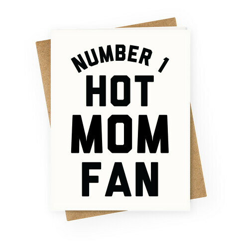 Number 1 Hot Mom Fan Greeting Card