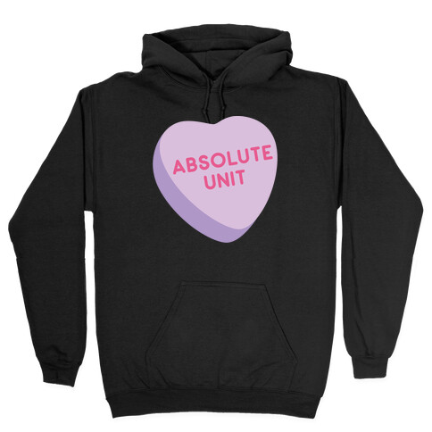 Absolute Unit Candy Heart Hooded Sweatshirt