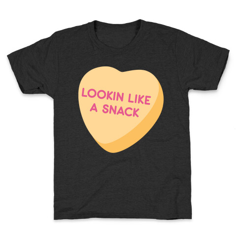 Lookin Like A Snack Candy Heart Kids T-Shirt