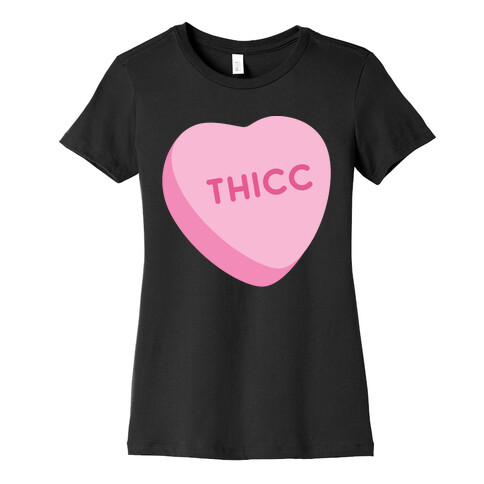 Thicc Candy Heart Womens T-Shirt