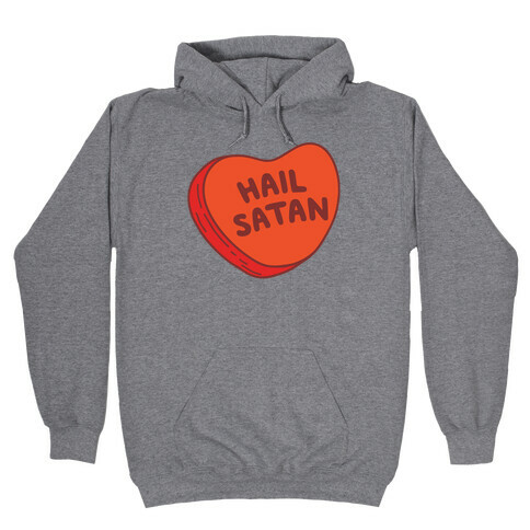 Hail Satan Conversation Heart Valentine's Parody Hooded Sweatshirt