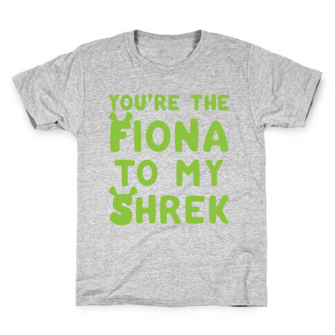 You're The Fiona To My Shrek Parody  Kids T-Shirt