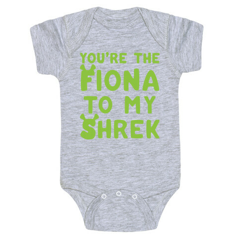 You're The Fiona To My Shrek Parody  Baby One-Piece