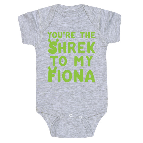 You're The Shrek To My Fiona Parody  Baby One-Piece