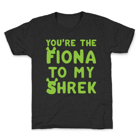 You're The Fiona To My Shrek Parody White Print Kids T-Shirt