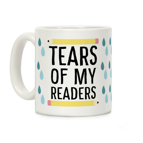 Tears of my Readers Coffee Mug