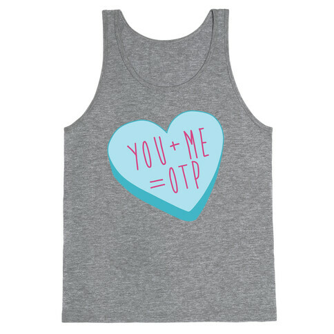 You + Me = OTP Tank Top