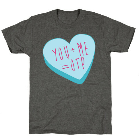 You + Me = OTP T-Shirt