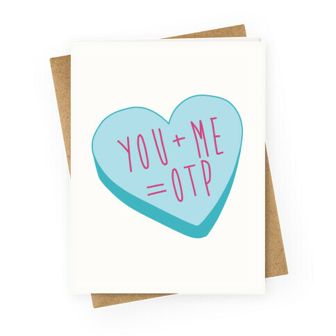 You + Me = OTP Greeting Card