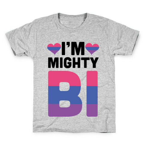 I'm Mighty Bi Kids T-Shirt