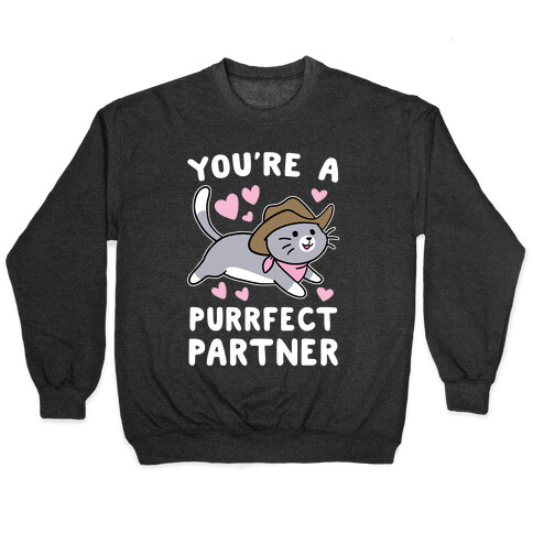 You're the Purrfect Partner  Pullover