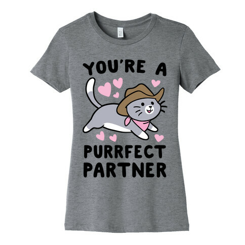 You're the Purrfect Partner  Womens T-Shirt