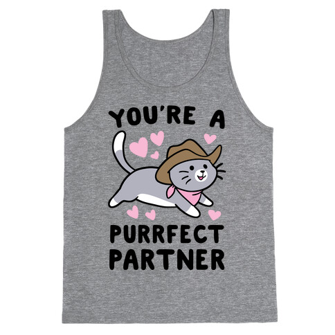 You're the Purrfect Partner  Tank Top