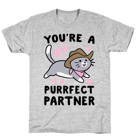 You're the Purrfect Partner  T-Shirt