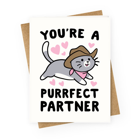 You're the Purrfect Partner  Greeting Card