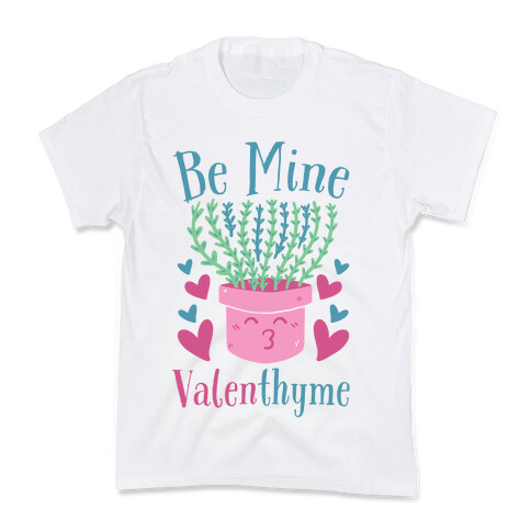 Be Mine, Valenthyme Kids T-Shirt