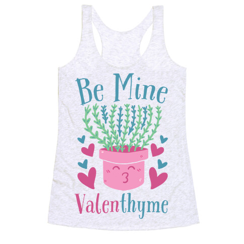 Be Mine, Valenthyme Racerback Tank Top