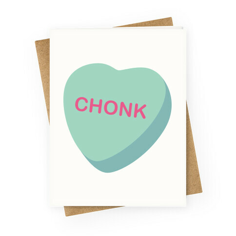 Chonk Candy Heart Greeting Card