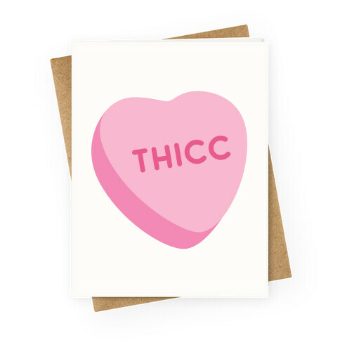 Thicc Candy Heart Greeting Card