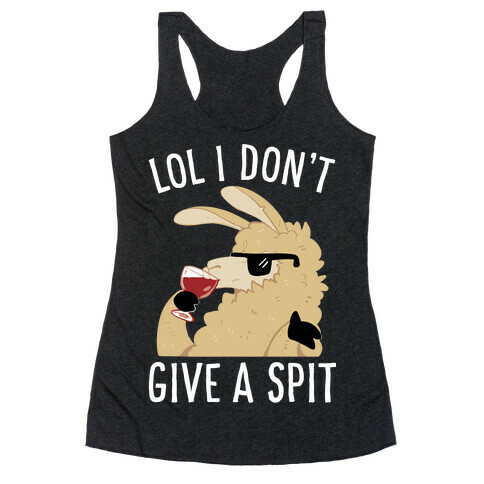 Lol I Don't Give A Spit Racerback Tank Top
