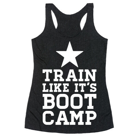 Train Like It's Boot Camp Racerback Tank Top