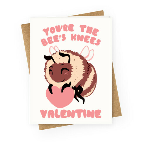 You're The Bee's Knees, Valentine Greeting Card