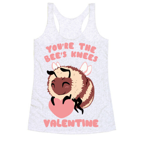 You're The Bee's Knees, Valentine Racerback Tank Top