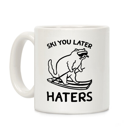 Ski You Later Haters Coffee Mug