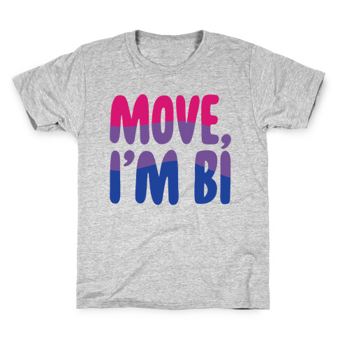 Move I'm Bi  Kids T-Shirt