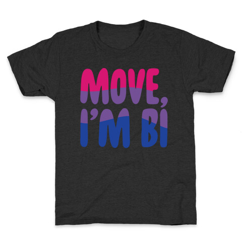 Move I'm Bi White Print Kids T-Shirt