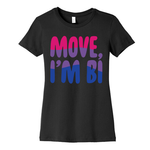 Move I'm Bi White Print Womens T-Shirt