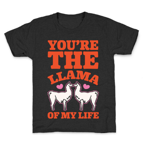 You're The Llama of My Life White Print Kids T-Shirt